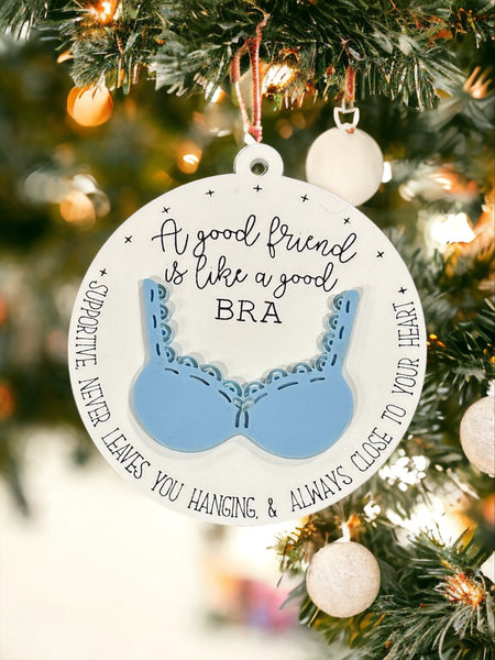 Good Friend is Like a Bra Ornament