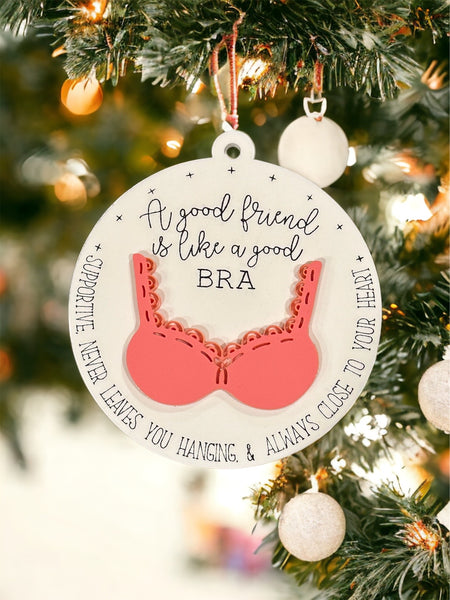 Good Friend is Like a Bra Ornament