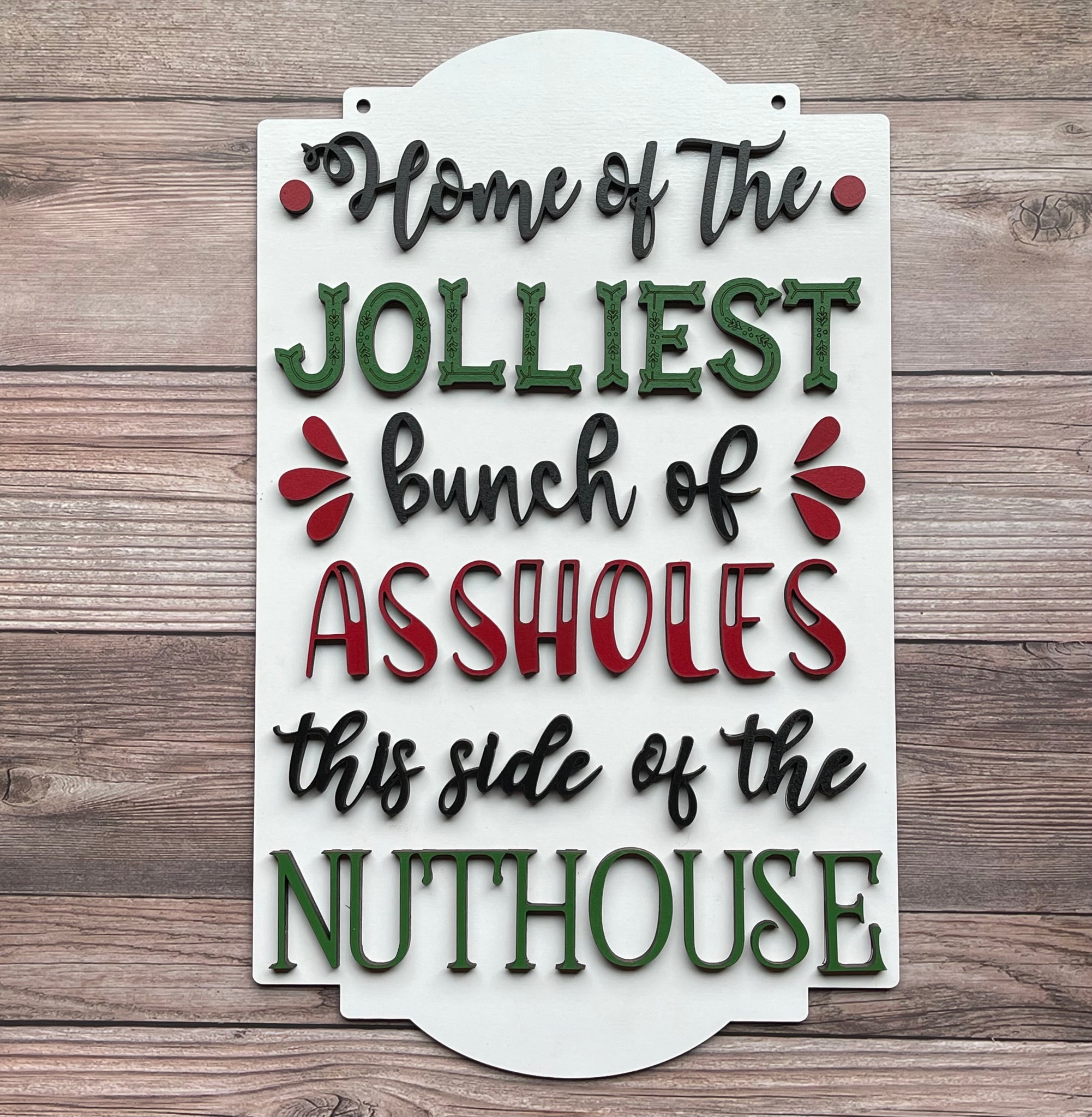 Home Of The Jolliest Bunch This Side Of The Nuthouse Wall Sign